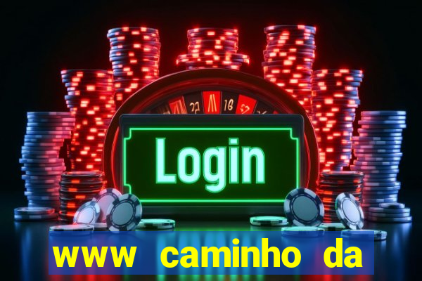 www caminho da sorte esportesdasorte net